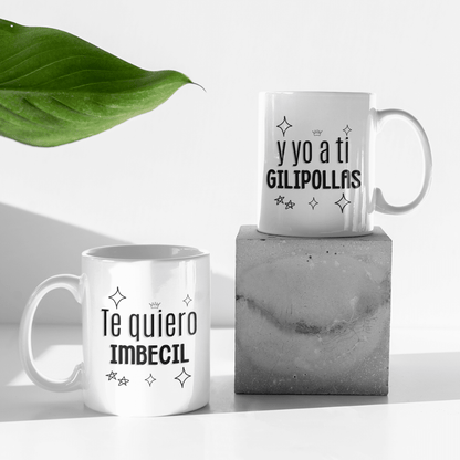 Pack 2 Tazas Te quiero imbécil, y yo a ti gilipollas